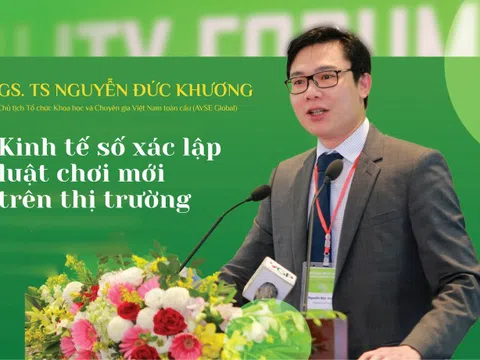 GS. TS Nguyễn Đức Khương: 'Kinh tế số xác lập luật chơi mới trên thị trường'